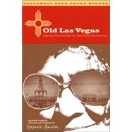 Old Las Vegas by Garcia, Nasario, 9780896725959