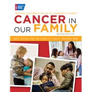 Cancer in Our Family Helping Children Cope with a Parent's Illness by Heiney, Sue P.; Hermann, Joan F., 9780944235959