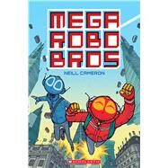 Mega Robo Bros by Cameron, Neill, 9781338185959