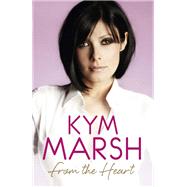 From the Heart by Marsh, Kym, 9781444705959