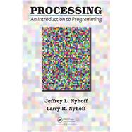 Processing: An Introduction to Programming by Nyhoff; Jeffrey L., 9781482255959