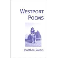 Westport Poems by Towers, Jonathan; Baldwin, Neil, 9781556435959