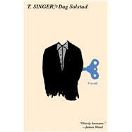 T Singer by Solstad, Dag; Nunnally, Tiina, 9780811225960
