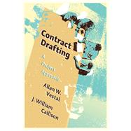 Contract Drafting: A Project Approach by Allan W. Vestal; J. William Callison, 9781531025960