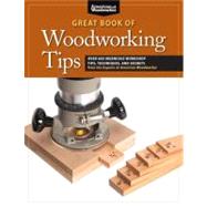 Great Book of Woodworking Tips by Johnson, Randy; American Woodworker Magazine, 9781565235960