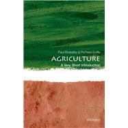 Agriculture: A Very Short Introduction by Brassley, Paul; Soffe, Richard, 9780198725961