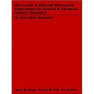 Microscale and Selected Macroscale Experiments for General and Advanced General Chemistry An Innovation Approach by Singh, Mono M.; Pike, Ronald M.; Szafran, Zvi, 9780471585961