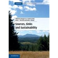 Sources, Sinks and Sustainability by Edited by Jianguo Liu , Vanessa Hull , Anita T. Morzillo , John A. Wiens, 9780521145961