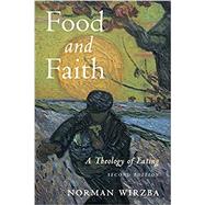 Food and Faith by Wirzba, Norman, 9781108455961