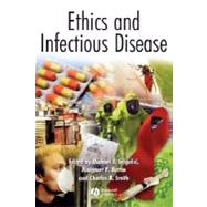 Ethics And Infectious Disease by Selgelid, Michael; Battin, Margaret; Smith, Charles B., 9781405145961