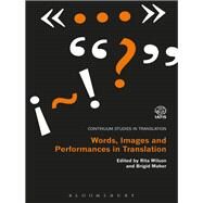 Words, Images and Performances in Translation by Wilson, Rita; Maher, Brigid, 9781441165961