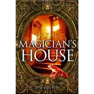 In the Magician's House by Potter, D. M., 9781522965961