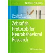 Zebrafish Protocols for Neurobehavioral Research by Kalueff, Allan V.; Stewart, Adam Michael, 9781617795961