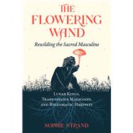 The Flowering Wand by Sophie Strand, 9781644115961