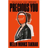 Precious You A Novel by Monks Takhar, Helen, 9781984855961