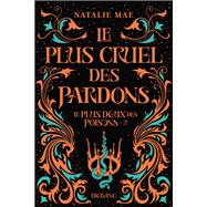 Le plus doux des poisons, T2 : Le plus cruel des pardons by Natalie Mae, 9782362315961