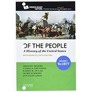 Of the People Volume I: To 1877 with Sources by McGerr, Michael; Townsend, Camilla; Dunak, Karen M.; Summers, Mark; Lewis, Jan Ellen, 9780197585962