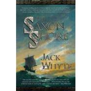 The Saxon Shore by Whyte, Jack, 9780312865962