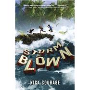 Storm Blown by COURAGE, NICK, 9780525645962