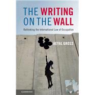 The Writing on the Wall by Gross, Aeyal, 9781107145962