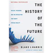 The History of the Future by Harris, Blake J.; Cline, Ernest, 9780062455963