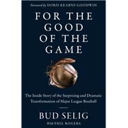 For the Good of the Game by Selig, Bud, 9780062905963