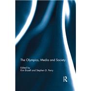 The Olympics, Media and Society by Bissell; Kimberly L, 9780415815963