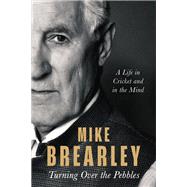Turning Over the Pebbles by Brearley, Mike, 9781408715963
