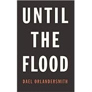 Until the Flood by Orlandersmith, Dael, 9781559365963