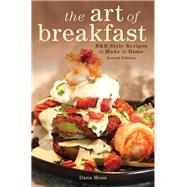 The Art of Breakfast by Moos, Dana, 9781608935963
