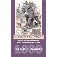Minority Victory by Calhoun, Charles W., 9780700615964