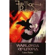 Faction Paradox: Warlords of Utopia by Parkin, Lance, 9780972595964