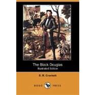 The Black Douglas by Crockett, S. R., 9781406585964
