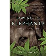 Bowing to Elephants by Dimond, Mag, 9781631525964