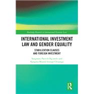 International Investment Law and Gender Equality by Ngambi, Sangwani Patrick; Chisanga, Kangwa-musole George, 9780367075965