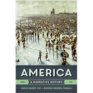 America: A Narrative History (Volume One) by Shi, David E.; Tindall, George Brown, 9780393265965