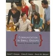Communication in Small Groups Theory, Process, and Skills by Cragan, John F.; Wright, David W.; Kasch, Chris R., 9780495095965