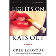 Lights On, Rats Out by LeFavour, Cree, 9780802125965