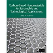 Carbon-Based Nanomaterials for Sustainable and Technological Applications by Loutfy H. Madkour, 9781032635965