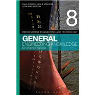 Reeds Vol 8 General Engineering Knowledge for Marine Engineers by Russell, Paul Anthony; Jackson, Leslie; Morton, Thomas D., 9781408175965