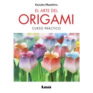 El arte del origami Curso prctico by Maeshiro, Kazuko, 9789876345965