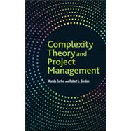 Complexity Theory and Project Management by Curlee, Wanda; Gordon, Robert L., 9780470545966