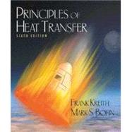 Principles of Heat Transfer by Kreith, Frank; Bohn, Mark S., 9780534375966