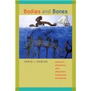 Bodies and Bones by Shields, Tanya L., 9780813935966
