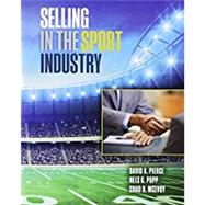 Selling in the Sport Industry by Pierce, David A.; Popp, Nels K.; McEvoy, Chad D., 9781465285966