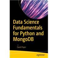 Data Science Fundamentals for Python and Mongodb by Paper, David, 9781484235966
