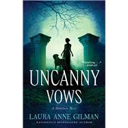 Uncanny Vows by Gilman, Laura Anne, 9781534415966