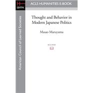 Thought and Behavior in Modern Japanese Politics by Maruyama, Masao; Morris, Ivan, 9781597405966