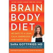 Brain Body Diet by Gottfried, Sara, M.D., 9780062655967