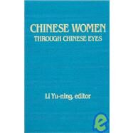 Chinese Women Through Chinese Eyes by Yu-ning,Li, 9780873325967